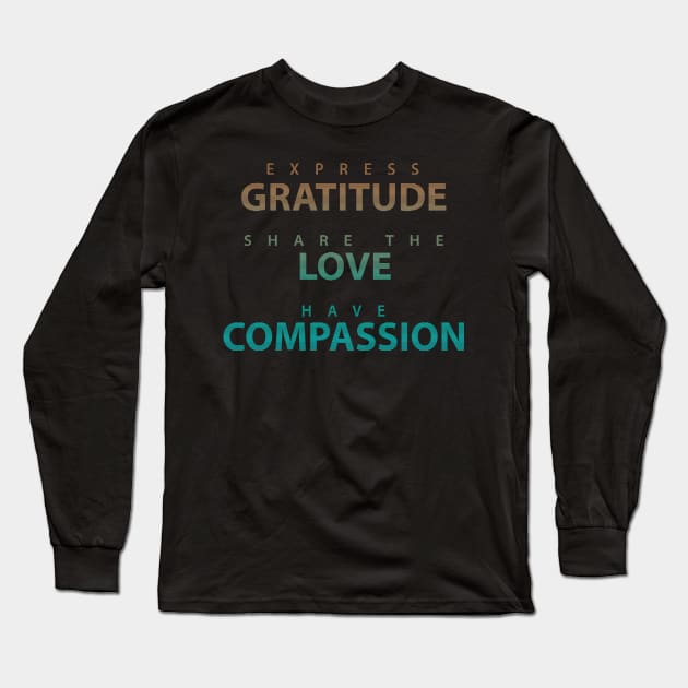 Express Gratitude. Long Sleeve T-Shirt by hybridgothica